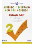 CLCULO 2 ABN, APRENDO Y DISFRUTO CON LOS NMEROS 1 PRIM