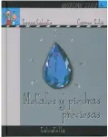 QUEREMOS SABER... LA TIERRA 4. METALES Y PIEDRAS PRECIOSAS