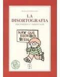 LA DISORTOGRAFA, PREVENCIN Y CORRECIN