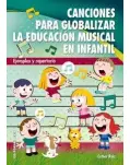 CANCIONES PARA GLOBALIZAR LA EDUCACIN MUSICAL EN EDUCACIN INFANTIL