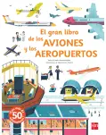 EL GRAN LIBRO DE LOS AVIONES Y LOS AEROPUERTOS. LIBRO CON SOLAPAS