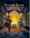 ESCAPE ROOM AVENTURAS. EL GRAN CASO DE SHERLOCK