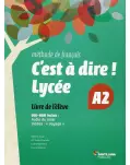 C'EST A DIRE LYCEE A2 LIVRE DE LELEVE