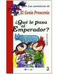 AVENTURAS DEL GENIO PROSCENIO 3. QU LE PASA AL EMPERADOR?