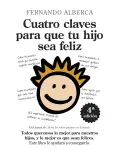 CUATRO CLAVES PARA QUE TU HIJO SEA FELIZ