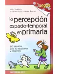 LA PERCEPCIN ESPACIO-TEMPORAL EN PRIMARIA 