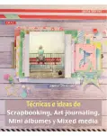 TCNICAS E IDEAS DE SCRAPBOOKING, ART JOURNALING, MINI ALBUMES Y MIXED MEDIA