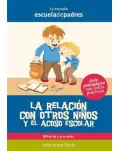 RELACIN CON OTROS NIOS Y EL ACOSO ESCOLAR. ESCUELA DE PADRES