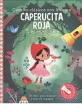 CAPERUCITA ROJA. CUENTOS CLSICOS CON LINTERNA