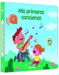 MIS PRIMERAS CANCIONES. LIBRO CON SONIDOS