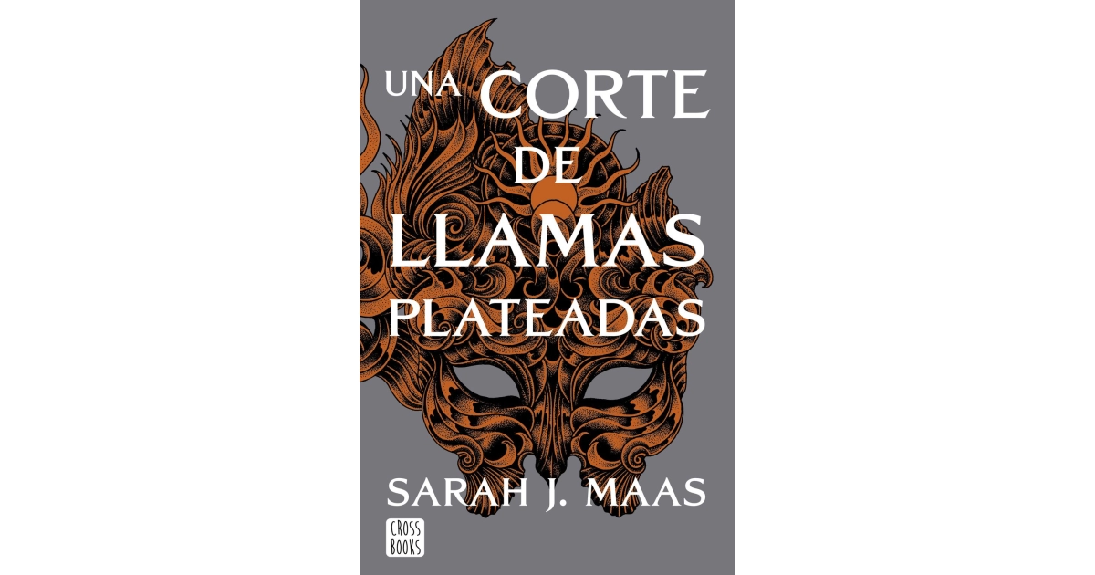 Una corte de llamas plateadas - Sarah J. Maas