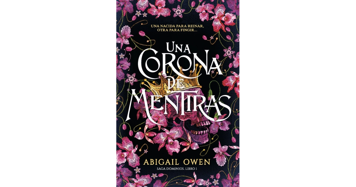 UNA CORONA DE MENTIRAS. DOMINIOS 1. OWEN, ABIGAIL. Libro en papel.  9788419621207 Sopa de Sapo