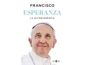 Esperanza. La Autobiografa Del Papa Francisco