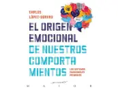 El Origen Emocional De Nuestros Comportamientos