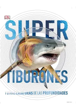 SUPER TIBURONES Y OTRAS CRIATURAS DE LAS PROFUNDIDADES