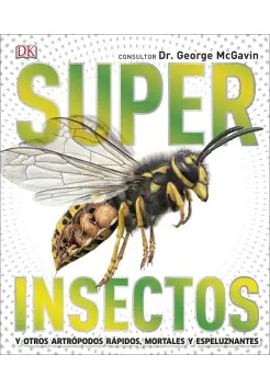 SUPERINSECTOS Y OTROS ARTRPODOS RPIDOS, MORTALES Y ESPELUZNANTES