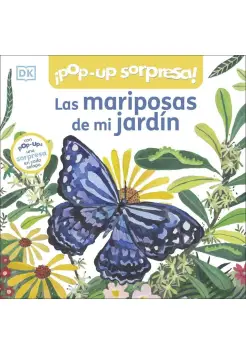 LAS MARIPOSAS DE MI JARDN, POP-UP SORPRESA! LIBRO CON SOLAPAS.