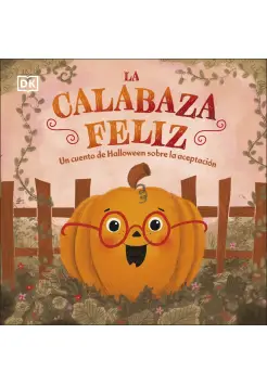 LA CALABAZA FELIZ. UN CUENTO DE HALLOWEEN SOBRE LA ACEPTACIN