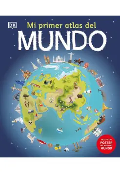 MI PRIMER ATLAS DEL MUNDO. INCLUYE UN PSTER DEL MAPA DEL MUNDO