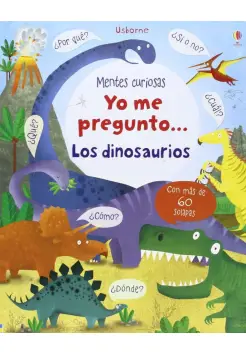 YO ME PREGUNTO... LOS DINOSAURIOS. LIBRO CON SOLAPAS