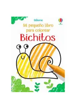 BICHITOS. MI PEQUEO LIBRO DE COLOREAR