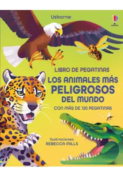 LIBRO DE PEGATINAS. LOS ANIMALES MS PELIGROSOS DEL MUNDO.