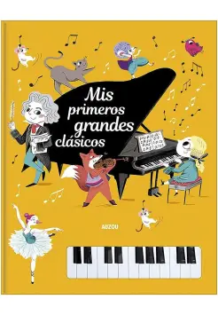 MIS PRIMEROS GRANDES CLSICOS. LIBRO CON SONIDOS