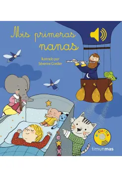 MIS PRIMERAS NANAS. LIBRO MUSICAL Y DE CARTON