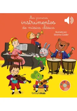 MIS PRIMEROS INSTRUMENTOS DE MSICA CLSICA. LIBRO MUSICAL Y DE CARTON