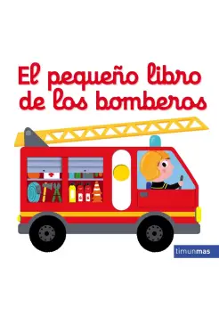 EL PEQUEO LIBRO DE LOS BOMBEROS. LIBRO CON SOLAPAS Y DE CARTON