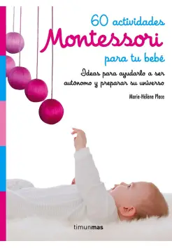 MONTESSORI. 60 ACTIVIDADES PARA LOS MAS PEQUEOS