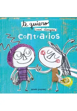 TE QUIERO CASI SIEMPRE. CONTRARIOS. LIBRO CARTON