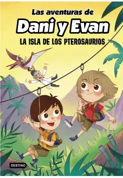 LAS AVENTURAS DE DANI Y EVAN 2. LA ISLA DE LOS PTEROSAURIOS.