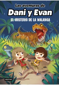 LAS AVENTURAS DE DANI Y EVAN 4. EL MISTERIO DE LA WALANGA.