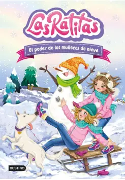 LAS RATITAS 6. EL PODER DE LOS MUECOS DE NIEVE