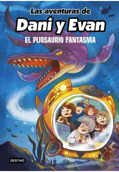 LAS AVENTURAS DE DANI Y EVAN 6. EL PLIOSAURIO FANTASMA