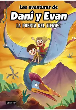 LAS AVENTURAS DE DANI Y EVAN 7. LA PUERTA DEL TIEMPO