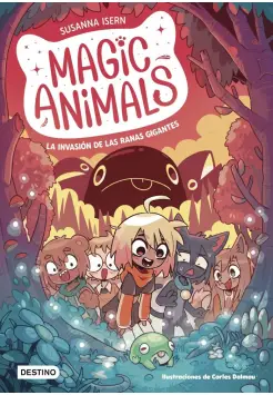 MAGIC ANIMALS 2. LA INVASIN DE LAS RANAS GIGANTES