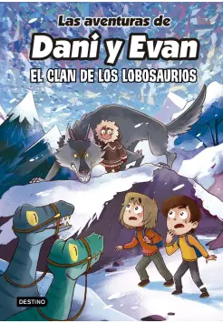 LAS AVENTURAS DE DANI Y EVAN 8. EL CLAN DE LOS LOBOSAURIOS