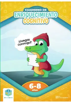 CUADERNO DE ENRIQUECIMIENTO COGNITIVO JUEGAS CONMIGO? 6 A 8 AOS