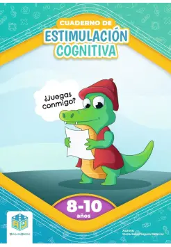 CUADERNO DE ESTIMULACIN COGNITIVA. JUEGAS CONMIGO? 8 A 10 AOS