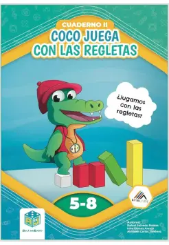 COCO JUEGA CON LAS REGLETAS II. CUADERNO MATEMTICAS MANIPULATIVAS