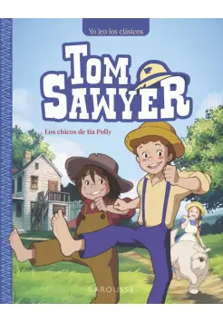 TOM SAWYER. LOS CHICOS DE TA POLLY