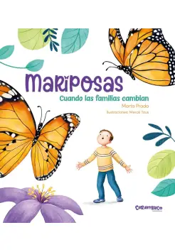 MARIPOSAS, CUANDO LAS FAMILIAS CAMBIAN