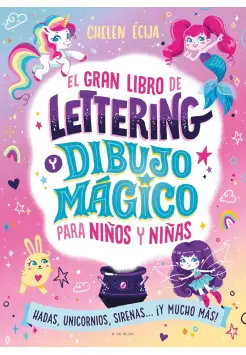 EL GRAN LIBRO DE LETTERING Y DIBUJO MGICO PARA NIOS Y NIAS