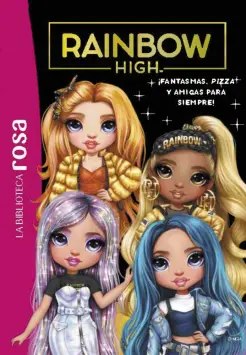 RAINBOW HIGH, 13. FANTASMAS, PIZZA Y AMIGAS PARA SIEMPRE!