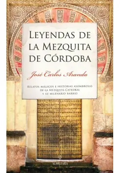 LEYENDAS DE LA MEZQUITA DE CRDOBA