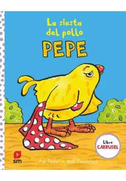 LA SIESTA DEL POLLO PEPE. LIBRO POP UP