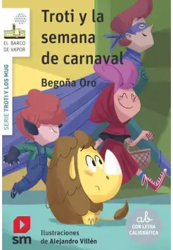 TROTI Y LOS MUG 3. LA SEMANA DE CARNAVAL. CON LETRA CURSIVA