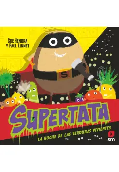 SUPERTATA Y LA NOCHE DE LAS VERDURAS VIVIENTES